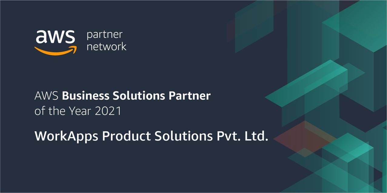 AWS Business Solutions Partner of the Year 2021 awarded to WorkApps product solutions limited